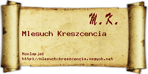 Mlesuch Kreszcencia névjegykártya